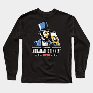 president-abraham-drinkin-beer-2023 Long Sleeve T-Shirt